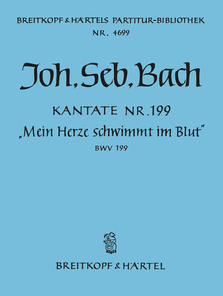 Bach: Mein Herze schwimmt im Blut, BWV 199