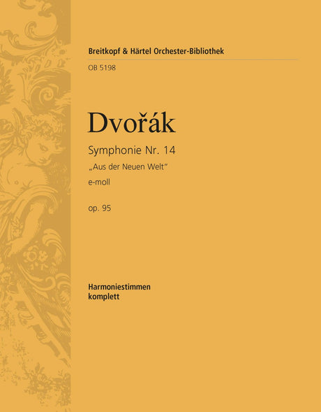 Dvořák: Symphony No. 9 in E Minor, Op. 95 - "From the New World"