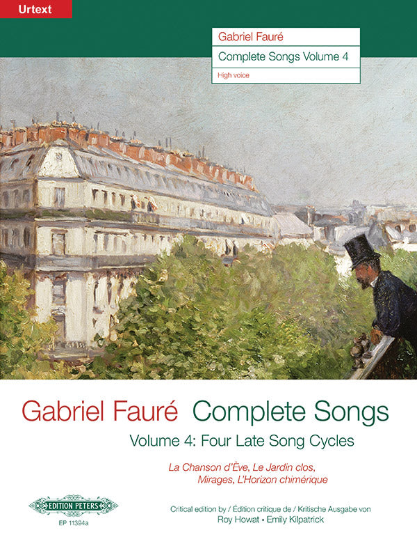 Fauré: Complete Songs - Volume 4 (Opp. 95, 106, 113, 118)