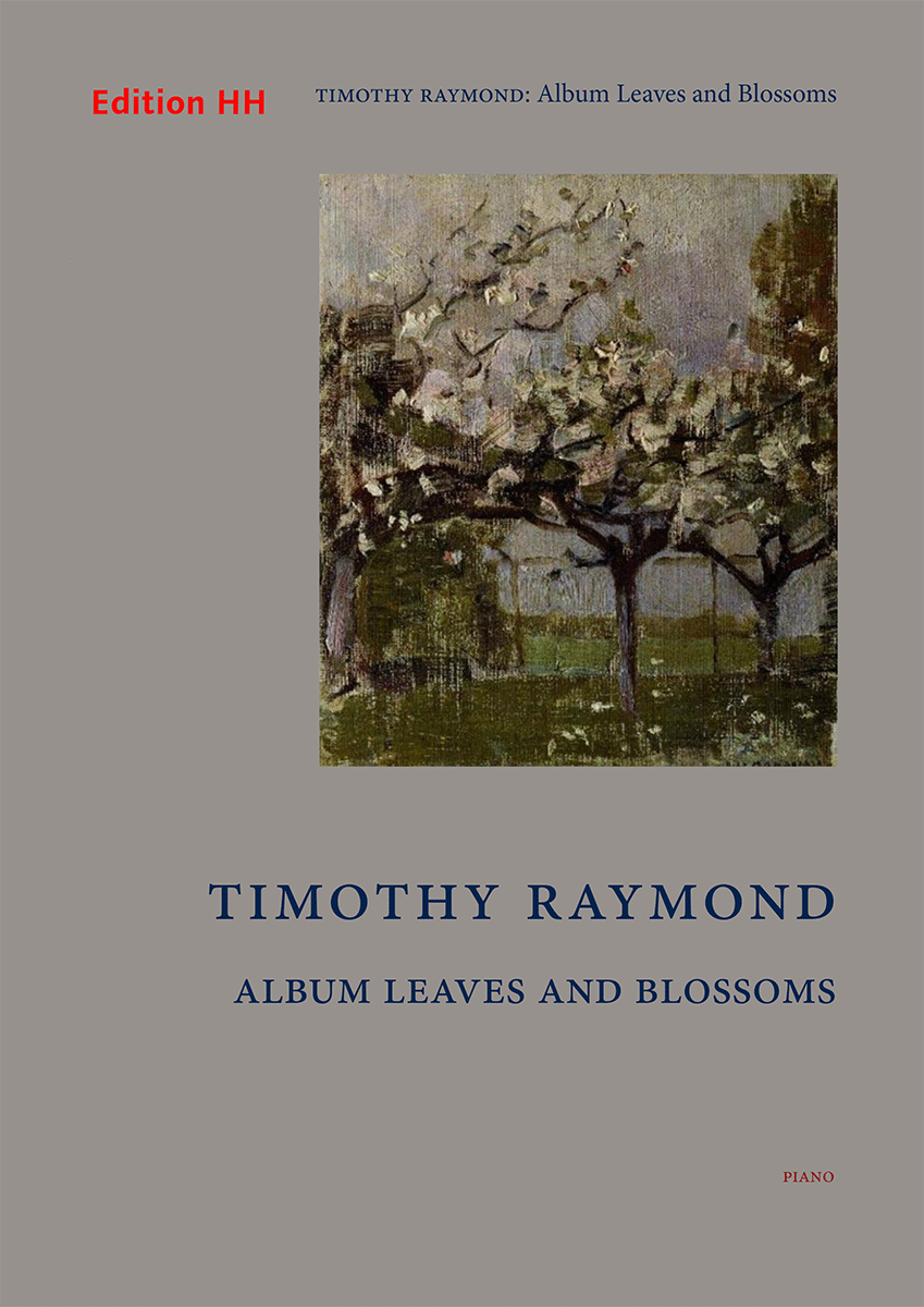 Raymond: Album Leaves and Blossoms