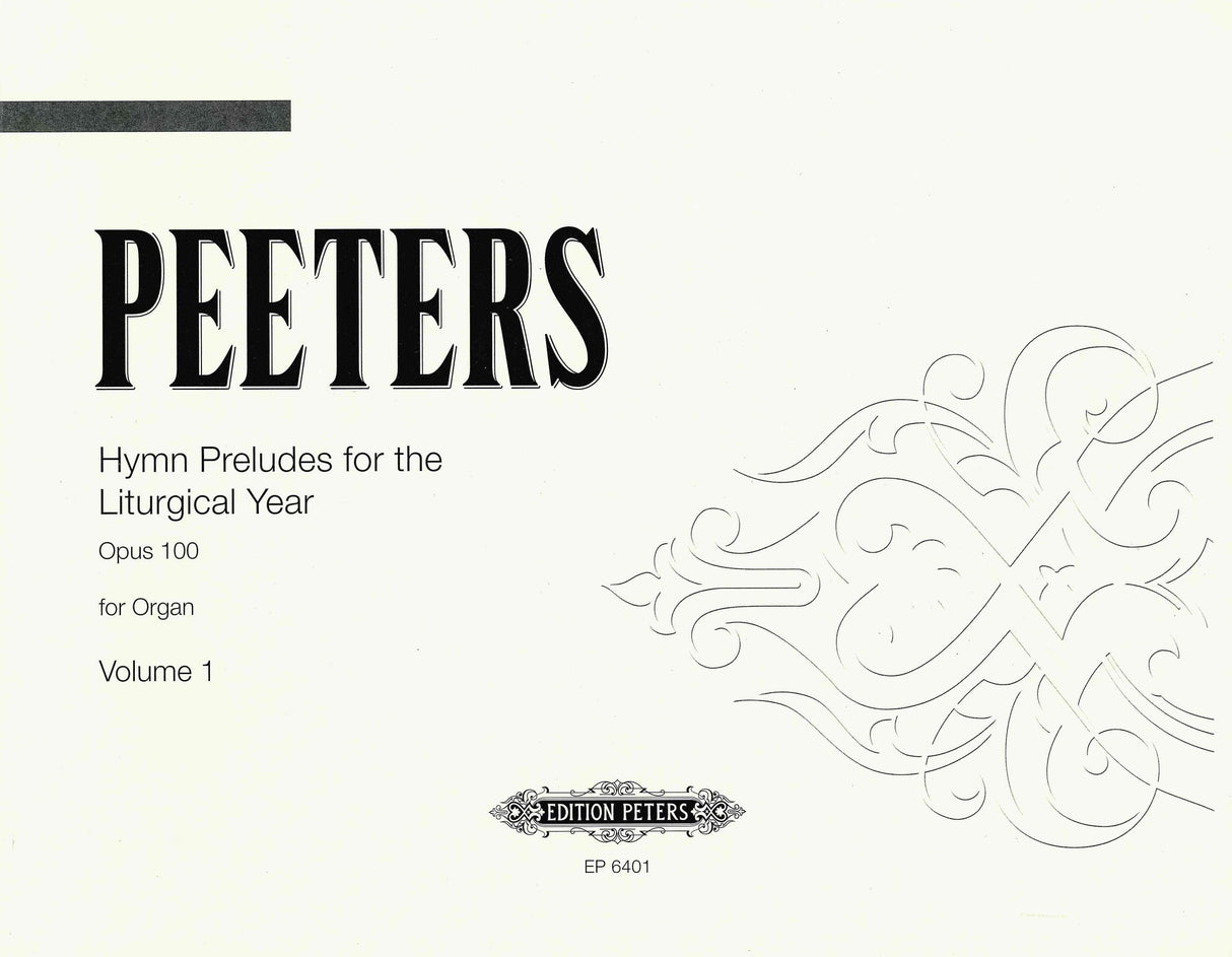 Peeters: Hymn Preludes for the Liturgical Year, Op. 100 Volume 1