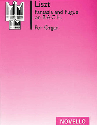 Liszt: Fantasia and Fugue on B.A.C.H.