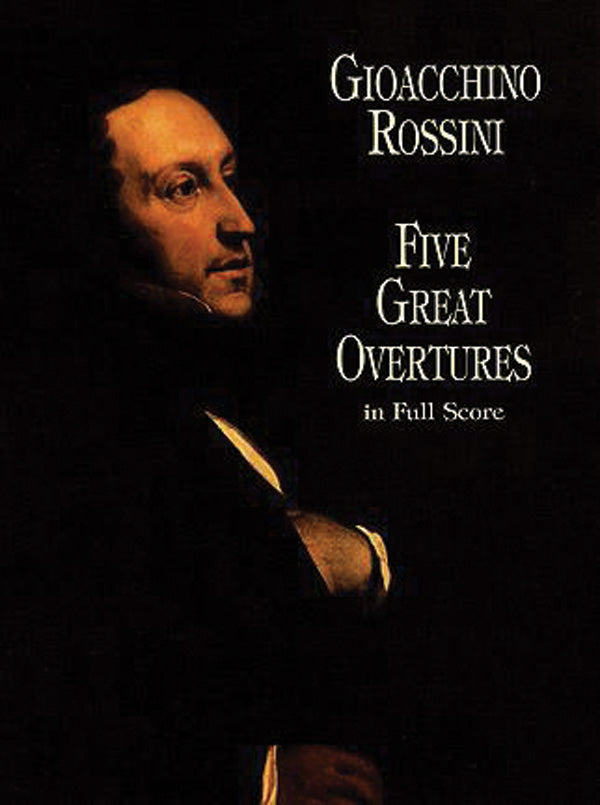 Rossini: Five Great Overtures in Full Score
