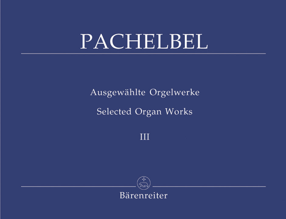 Pachelbel: Selected Organ Works - Volume 3