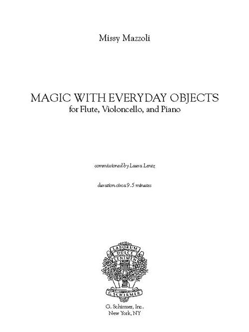 Mazzoli: Magic with Everyday Objects (Version for Flute, Cello, & Piano)