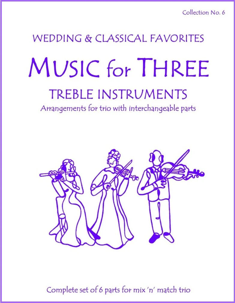 Music for Three Treble Instruments - Wedding & Classical Collection No. 6