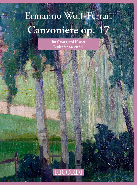 Wolf-Ferrari: Canzoniere, Op. 17 - Songs for Soprano