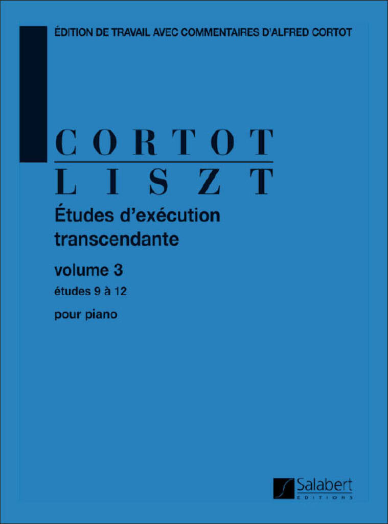 Liszt: 12 Études d'exécution transcendante – Volume 3 (Nos. 9-12)