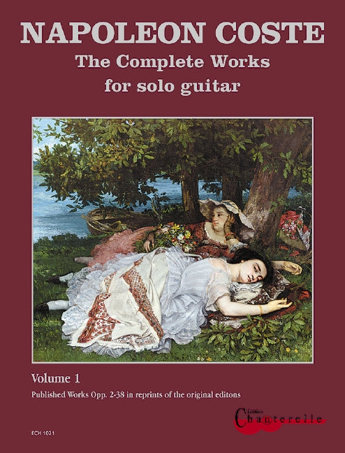 Coste: The Complete Works - Volume 1 (Opp. 2-38)