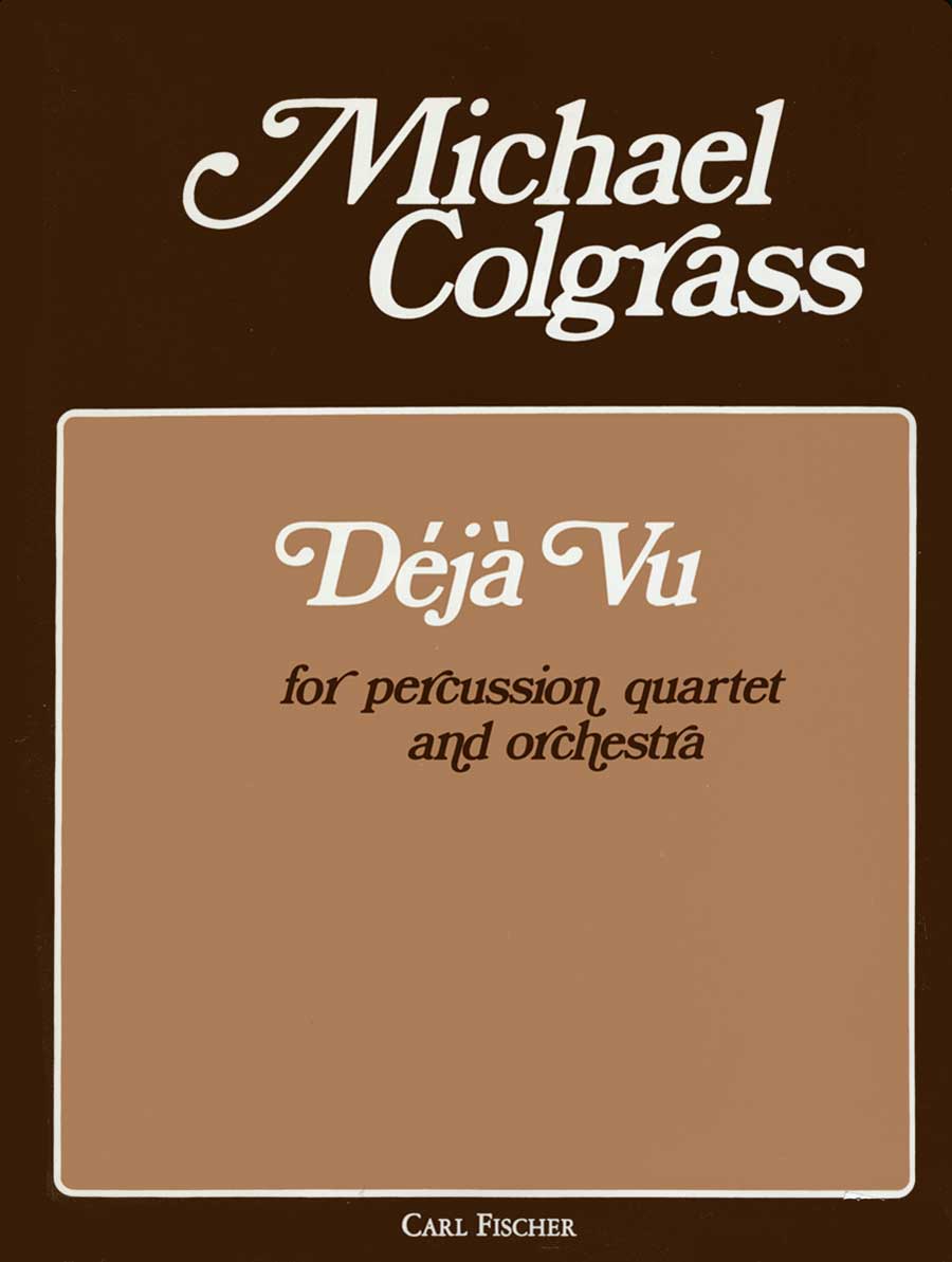 Colgrass: Déjà Vu for Percussion Quartet & Orchestra