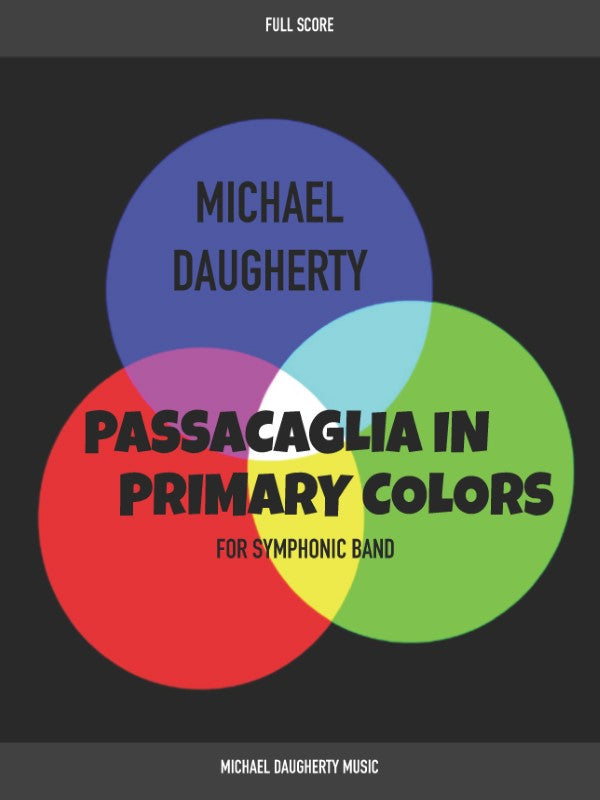 Daugherty: Passacaglia in Primary Colors