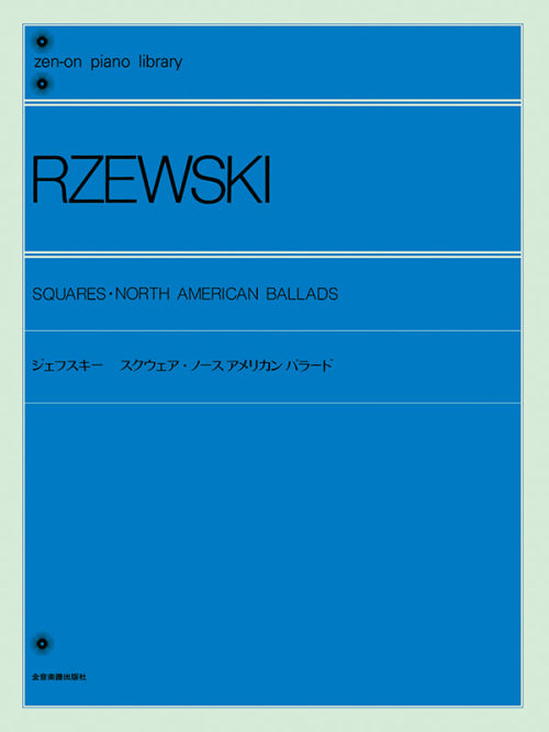 Rzewski: Squares and North American Ballads