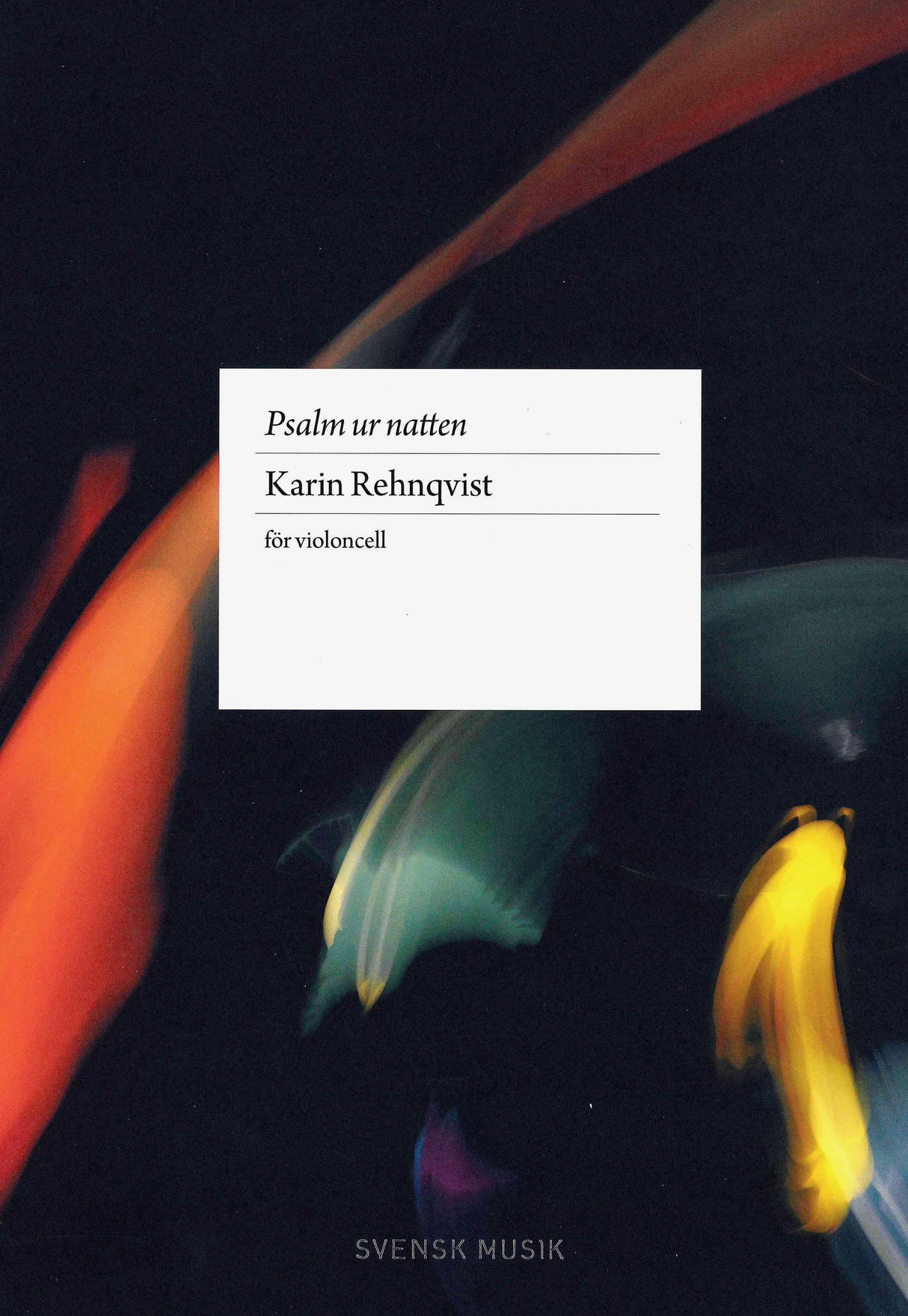 Rehnqvist: Hymn from Night (Version for Cello)