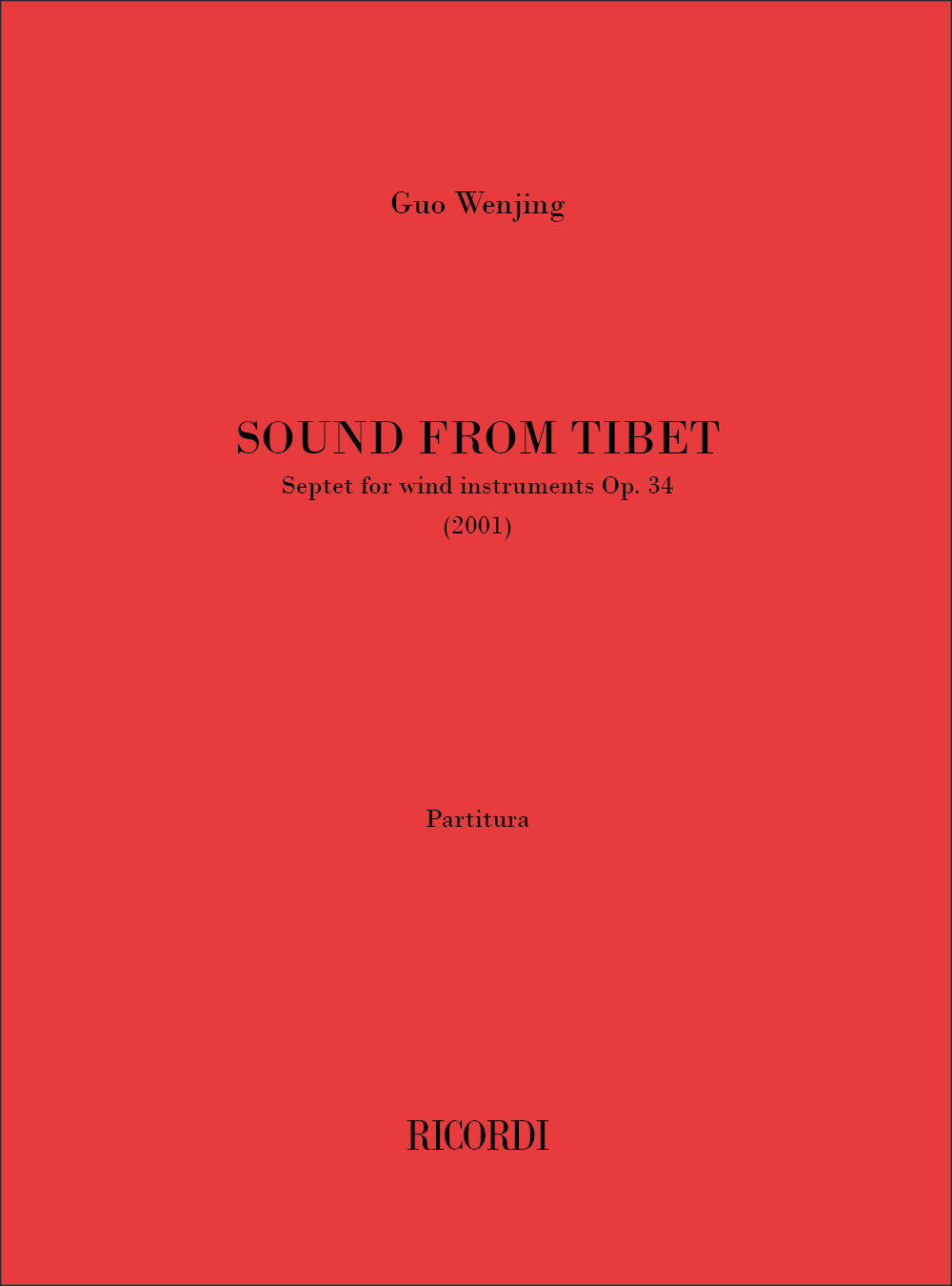Guo Wenjing: Sound From Tibet, Op. 34