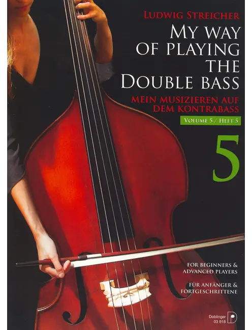 Streicher: My Way of Playing the Double Bass - Volume 5