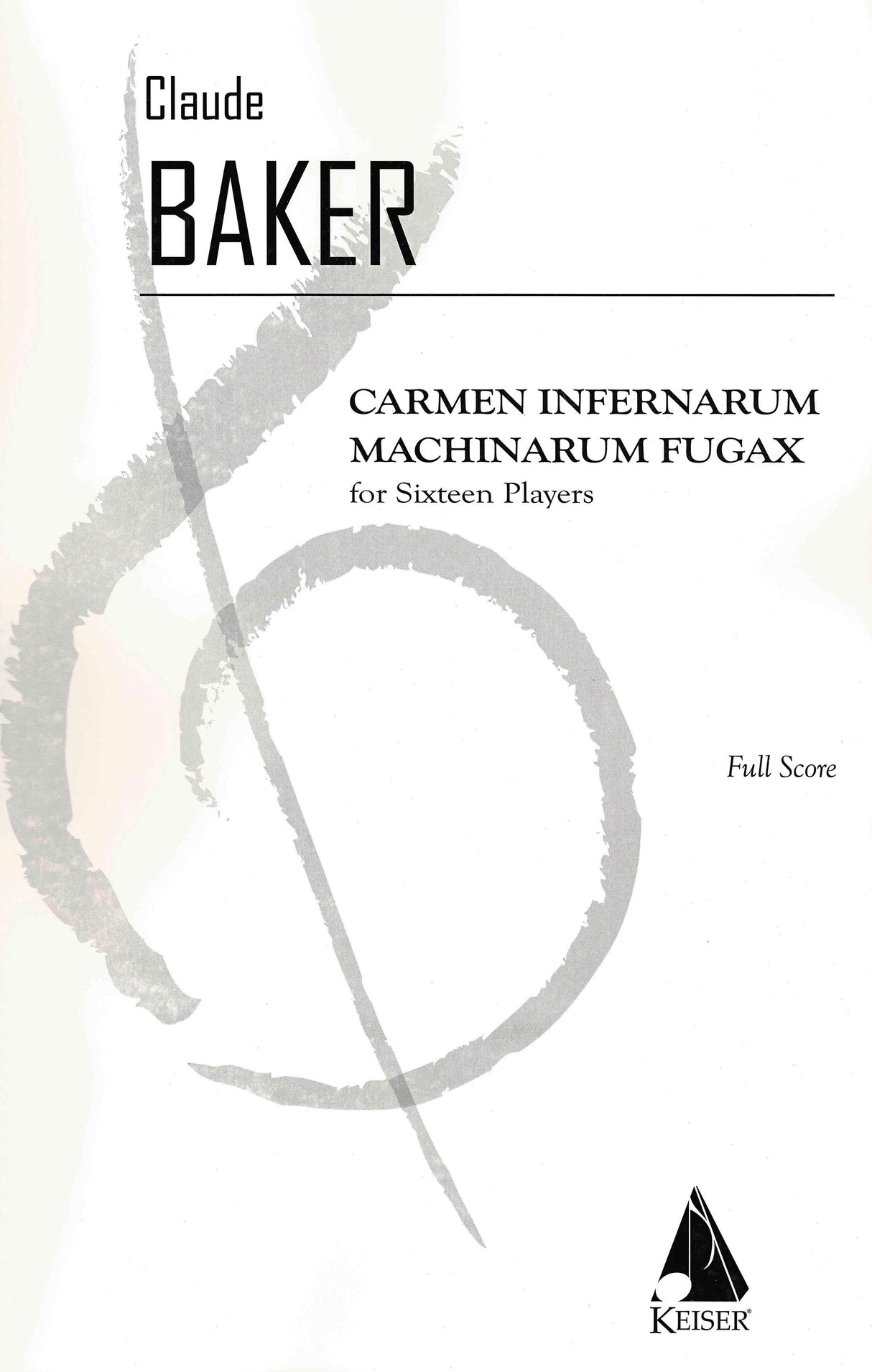 Cl. Baker: Carmen Infernarum Machinarum Fugax (Full Score)