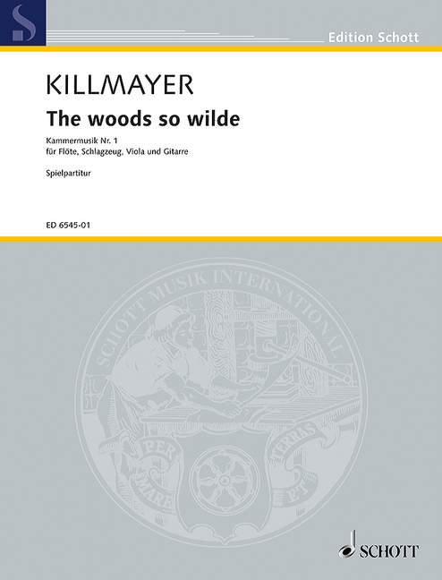 Killmayer: The woods so wilde