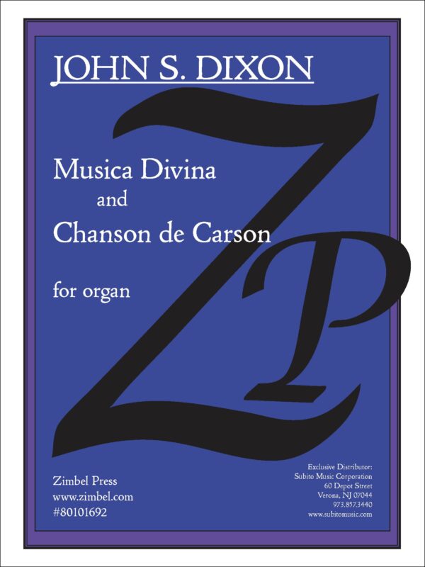 J.S. Dixon: Musica Divina & Chanson de Carson