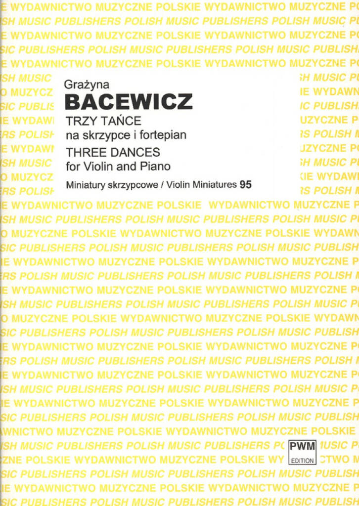 Bacewicz: 3 Dances for Violin and Piano