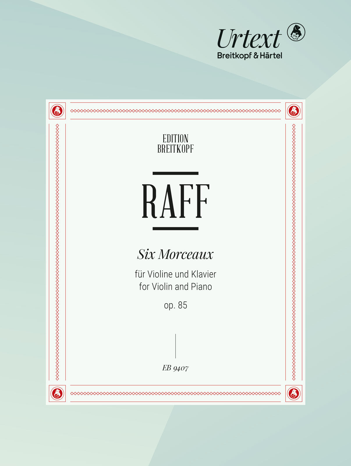 Raff: 6 Morceaux, Op. 85