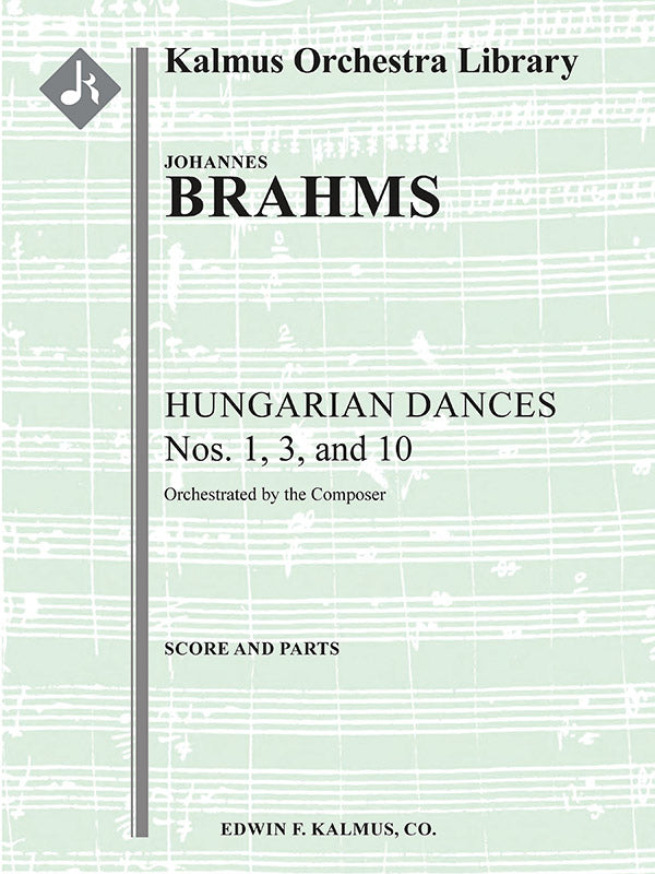 Brahms: Hungarian Dances Nos. 1, 3 and 10 (arr. for orchestra)