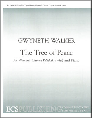 Gw. Walker: The Tree of Peace (Version for SSAA Choir)