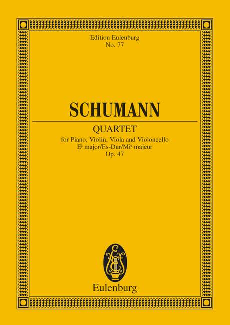 Schumann: Piano Quartet in E-flat Major, Op. 47
