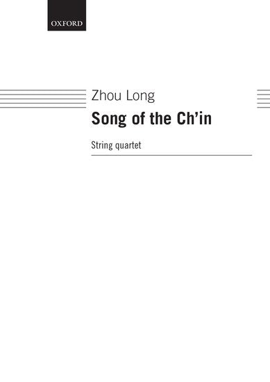 Zhou Long: Song of the Ch'in