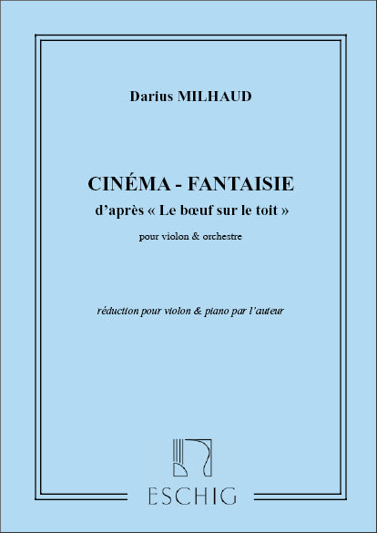 Milhaud: Cinéma fantaisie, Op. 58b
