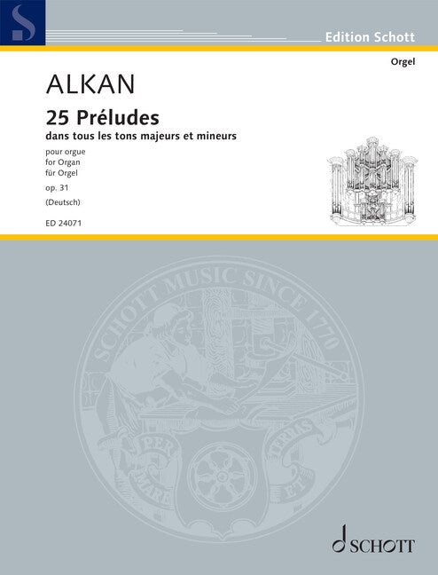 Alkan: 25 Preludes, Op. 31 (arr. for organ)