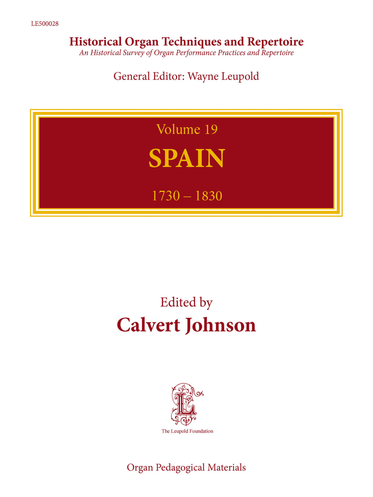 Historical Organ Techniques and Repertoire - Volume 19: Spain 1730-1830