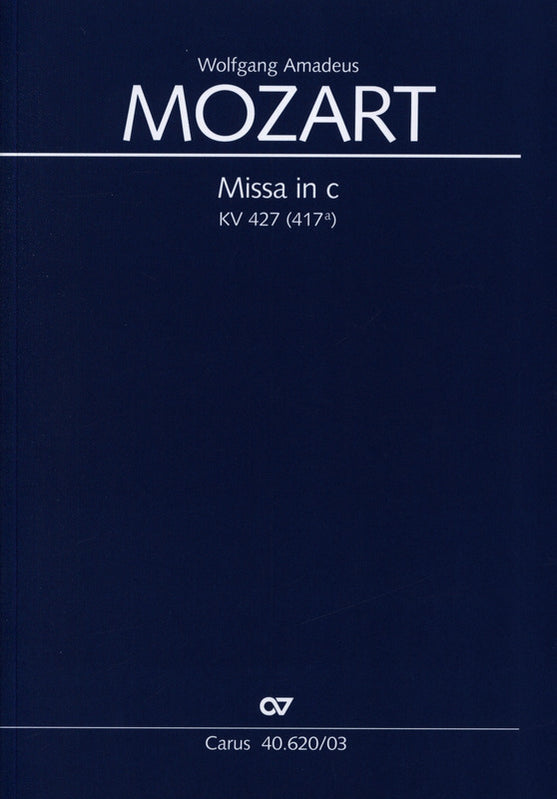 Mozart: Missa in C Minor, K. 427 (417a)