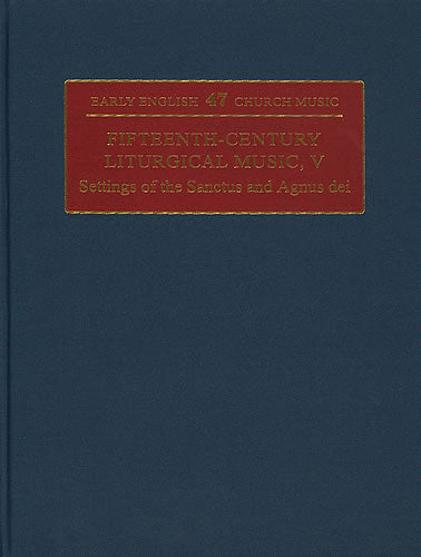 15th Century Liturgical Music V: Settings of the Sanctus & Agnus Dei