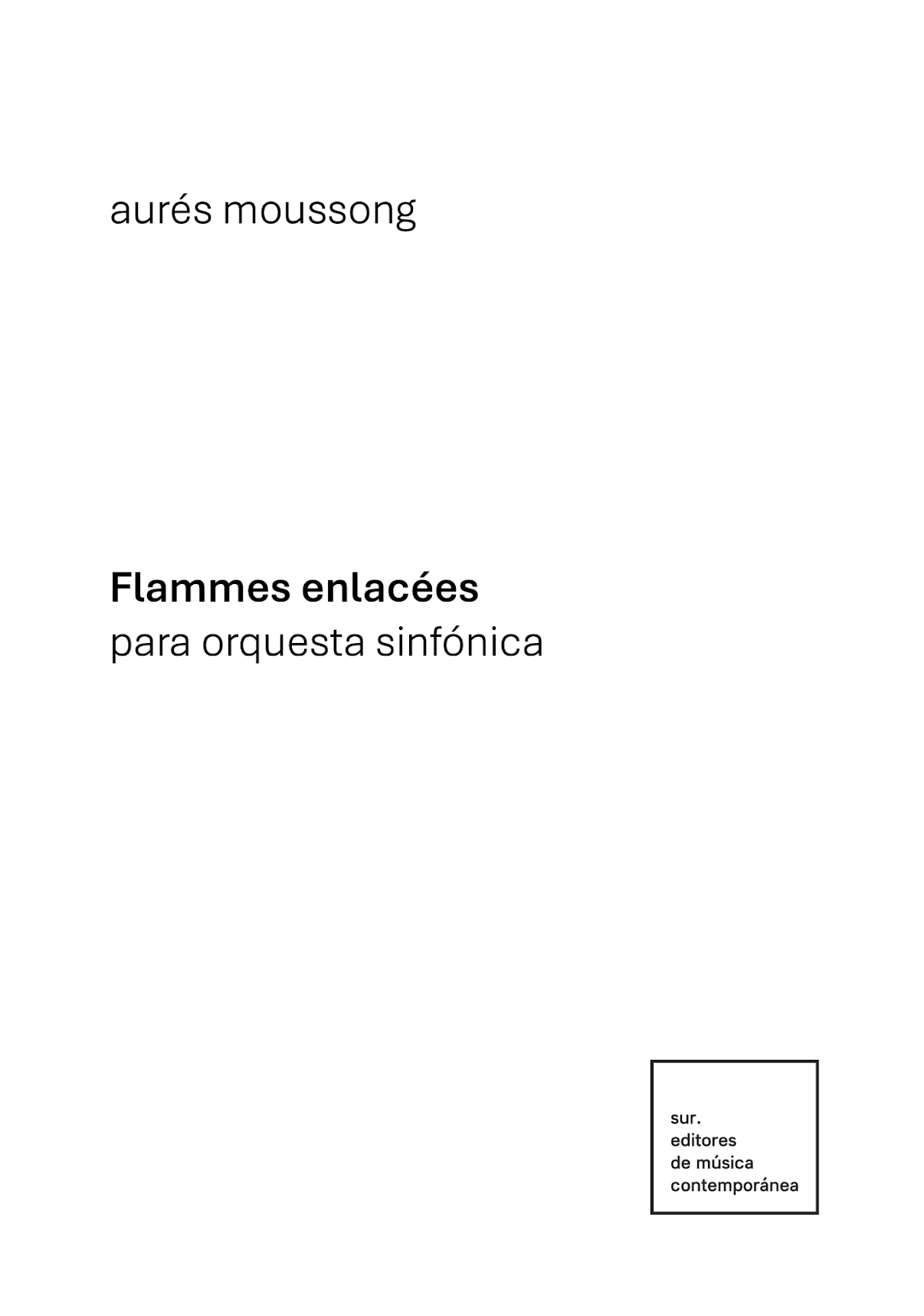 Moussong: Flammes enlacées