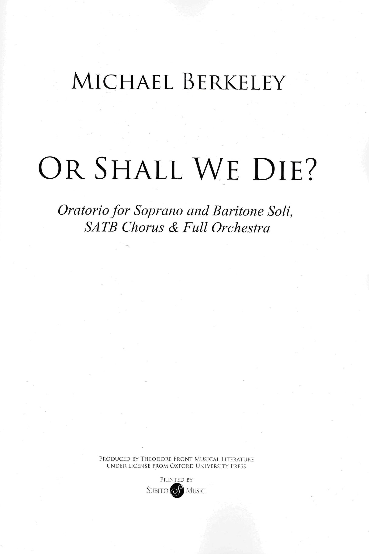 M. Berkeley: Or Shall We Die?