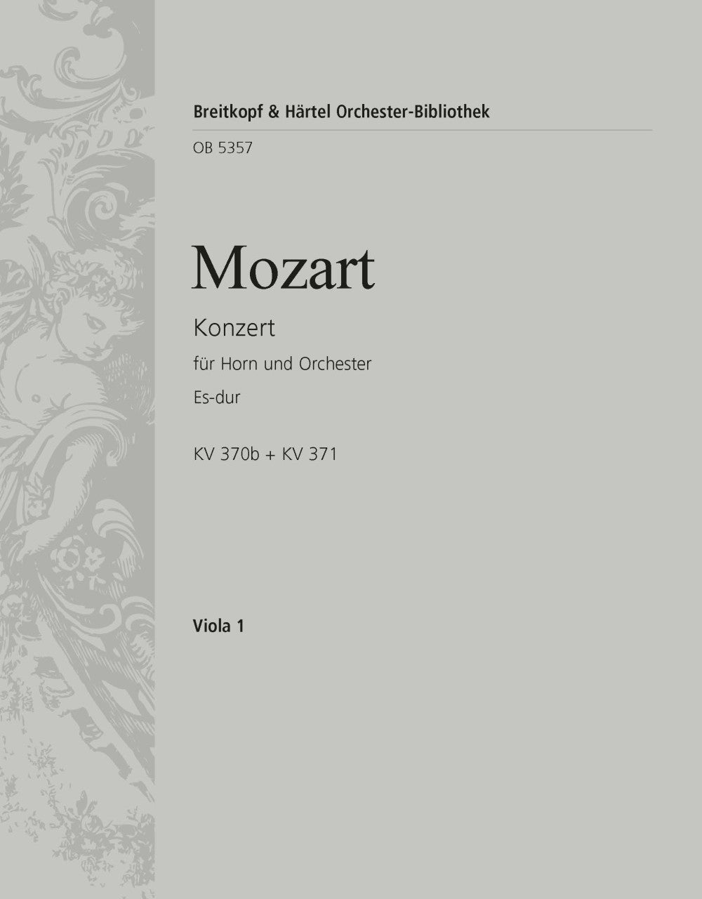 Mozart: Horn Concerto in E-flat Major K. 370b and Rondo, K. 371