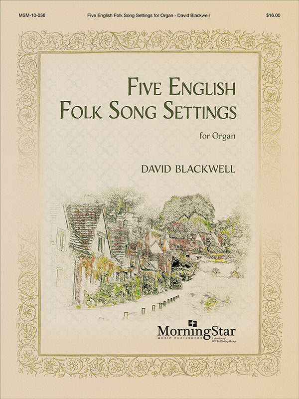 Blackwell: Five English Folk Song Settings for Organ