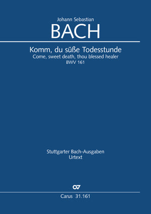 Bach: Komm, du süße Todesstunde, BWV 161