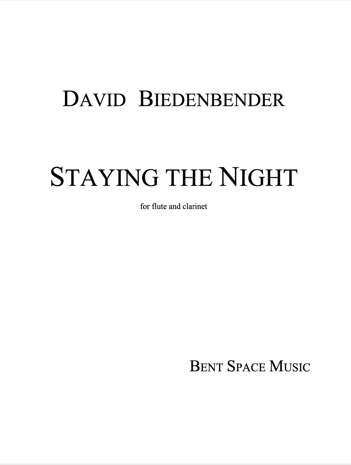 Biedenbender: Staying The Night (Version for Flute & Clarinet)