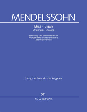 Mendelssohn: Elijah, MWV A 25, Op. 70 (arr. for chamber orchestra)