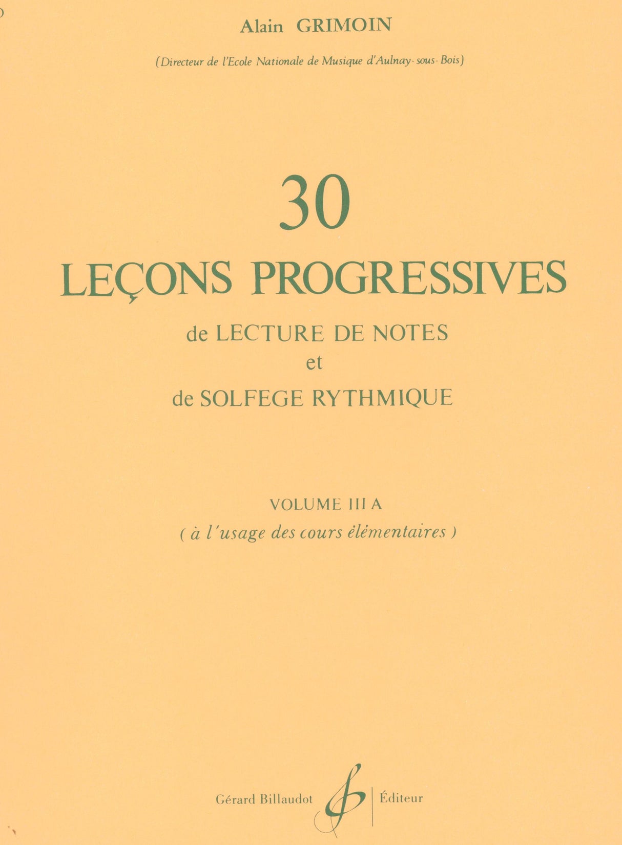 Grimoin: 30 Leçons progressives de lecture de notes et de solfege - Volume 3A (Elémentaire I)