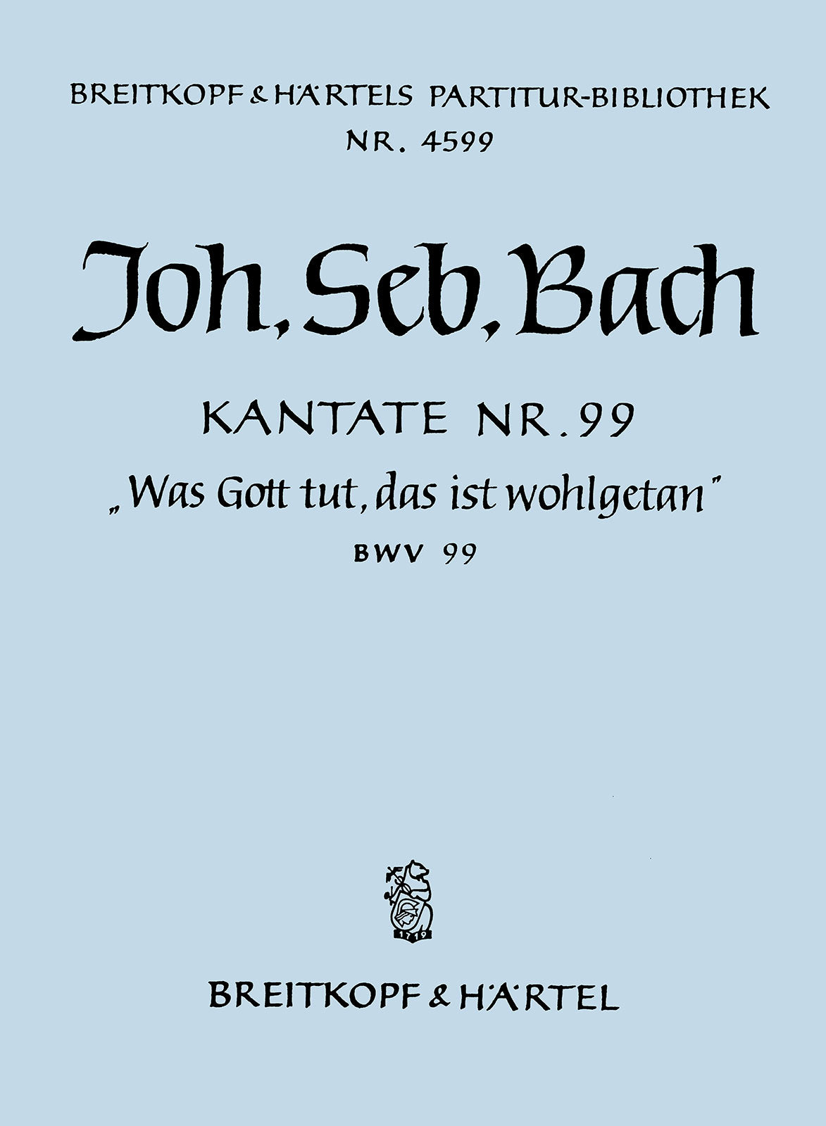 Bach: Was Gott tut, das ist wohlgetan, BWV 99