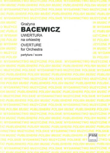 Bacewicz: Overture for Symphonic Orchestra