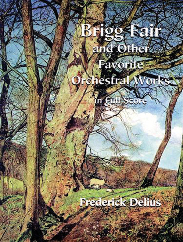Delius: Brigg Fair and Other Favorite Orchestral Works