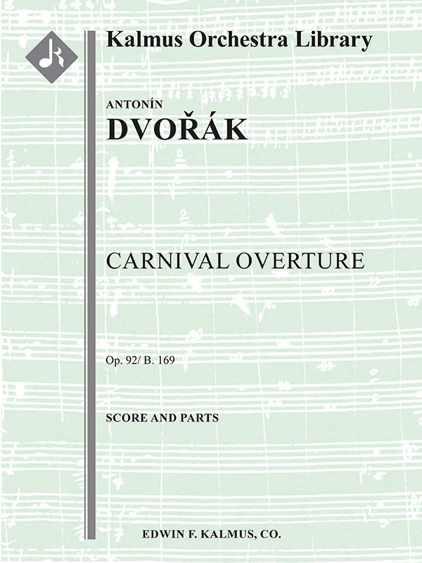 Dvořák: Carnival Overture, Op. 92, B. 169