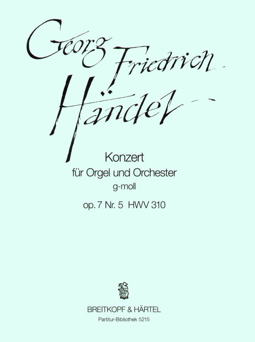 Handel: Organ Concerto in G Minor, HWV 310, Op. 7, No. 5