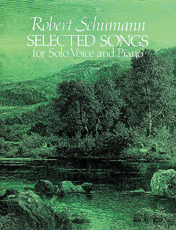 Schumann: Selected Songs for Solo Voice and Piano