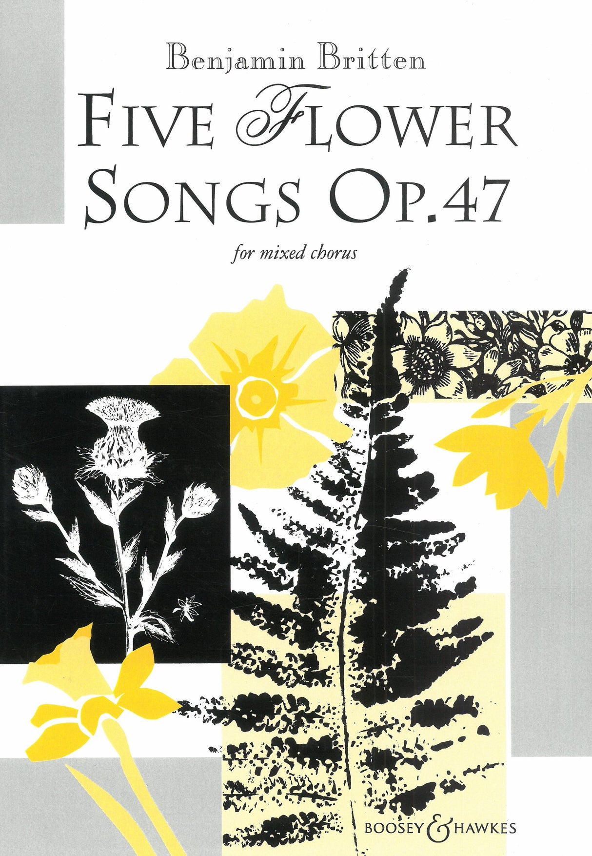 Britten: 5 Flower Songs, Op. 47
