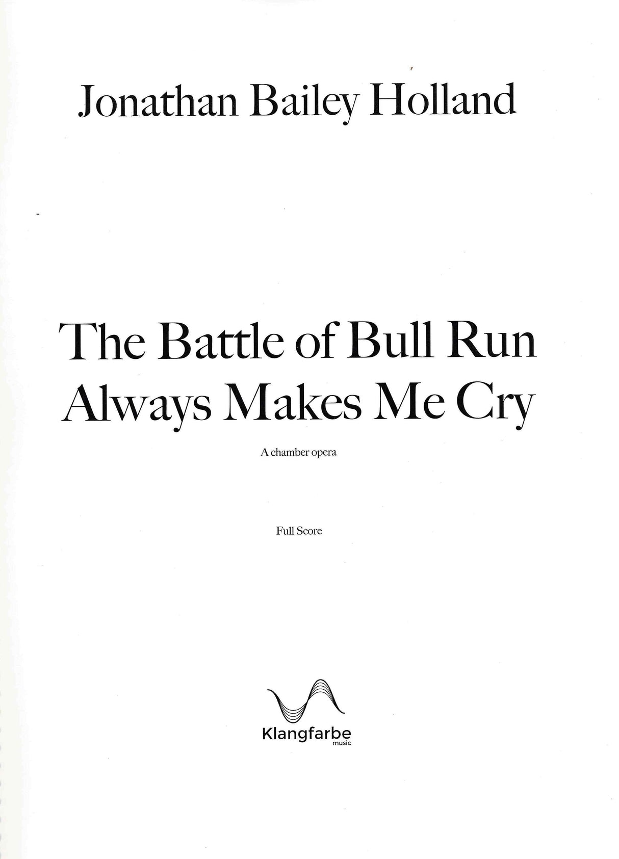 Holland: The Battle of Bull Run Always Makes Me Cry