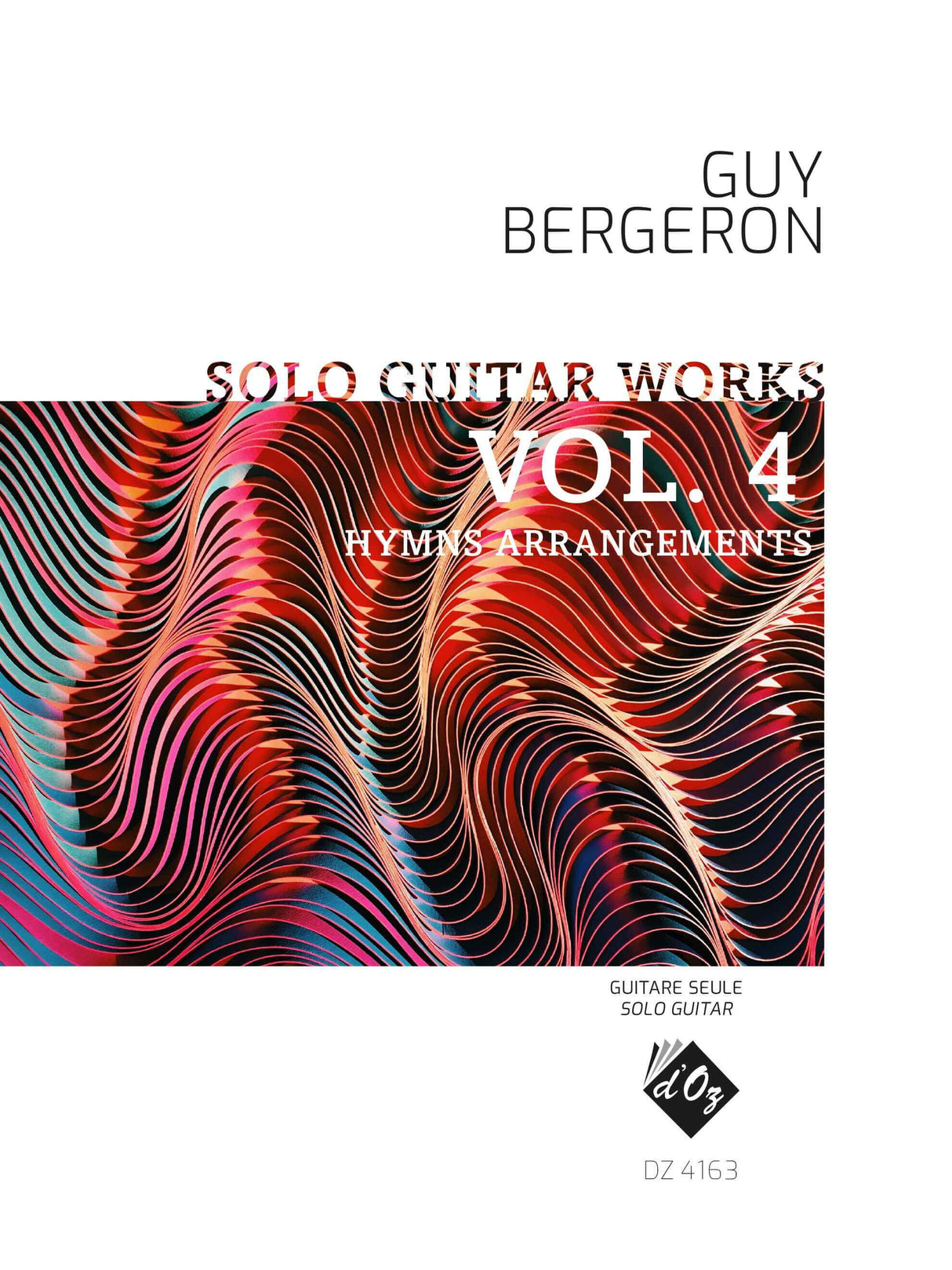 Bergeron: Solo Guitar Works - Volume 4